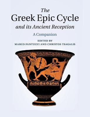 The Greek Epic Cycle and its Ancient Reception - 