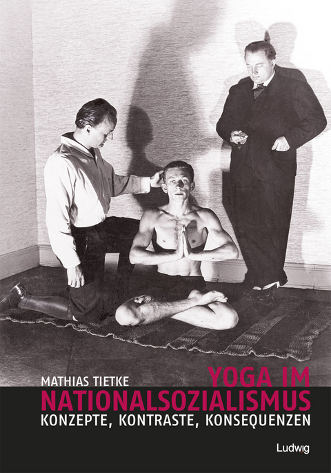 Yoga im Nationalsozialismus - Mathias Tietke