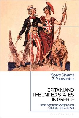 Britain and the United States in Greece - Spero Simeon Z. Paravantes