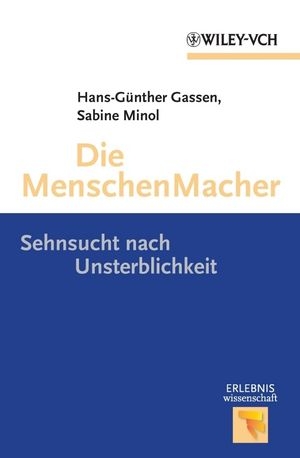 Die MenschenMacher - Hans-Günter Gassen; Sabine Minol