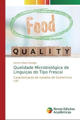 Qualidade Microbiológica de Linguiças do Tipo Frescal - Samira Obeid Georges