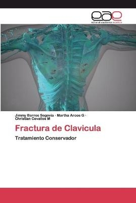 Fractura de Clavicula - Jimmy Barros Segovia, Martha Arcos G, Christian Cevallos M