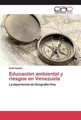 Educación ambiental y riesgos en Venezuela - Pablo Kaplún