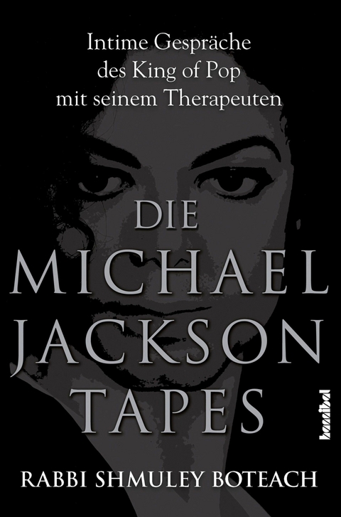 Die Michael Jackson Tapes -  Shmuley Boteach