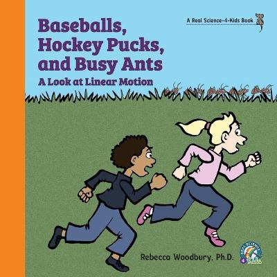 Baseballs, Hockey Pucks, and Busy Ants - Rebecca Woodbury