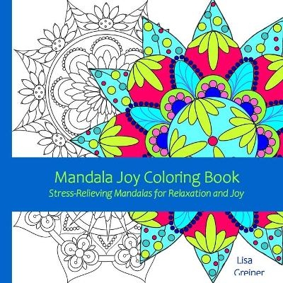 Mandala Joy Coloring Book - Lisa Greiner