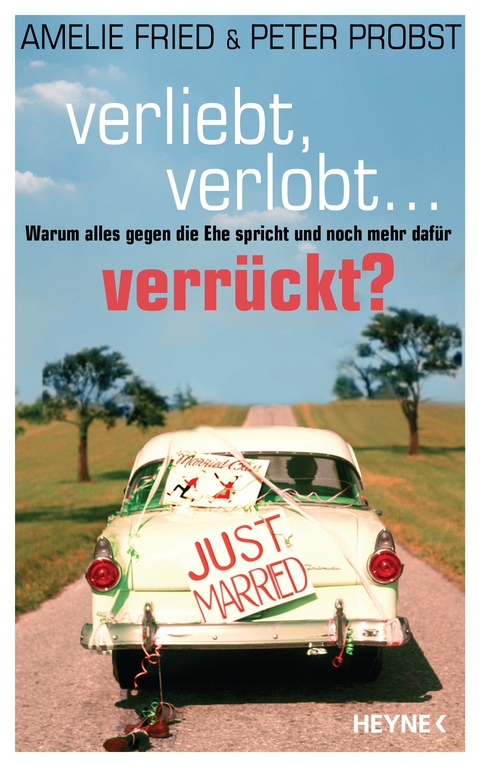 Verliebt, verlobt - verrückt? -  Amelie Fried,  Peter Probst