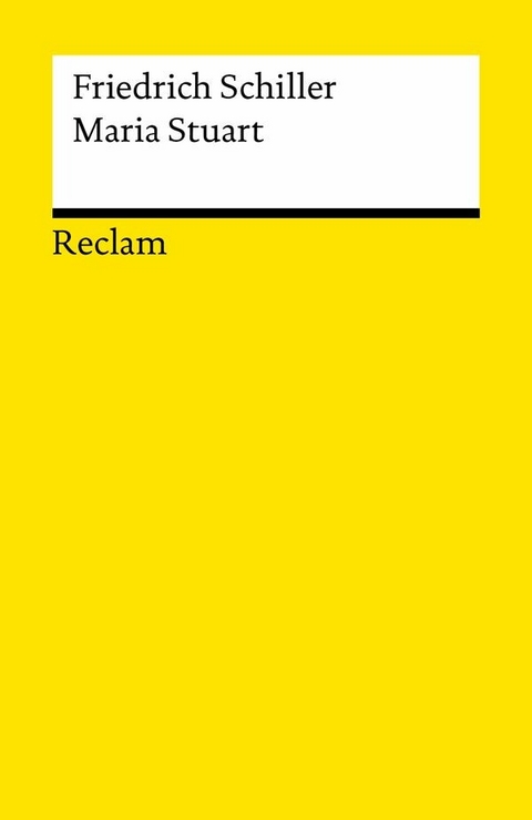 Maria Stuart. Ein Trauerspiel. Textausgabe mit Anmerkungen/Worterklärungen -  Friedrich Schiller