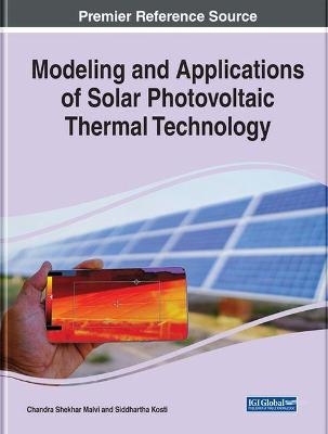 Modeling and Applications of Solar Photovoltaic Thermal Technology - 