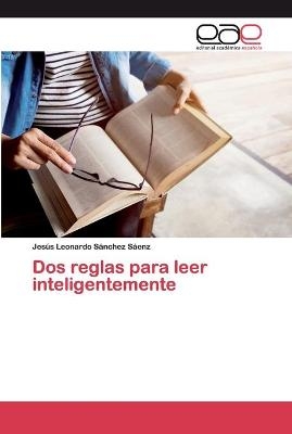 Dos reglas para leer inteligentemente - Jesús Leonardo Sánchez Sáenz