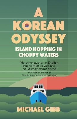 A Korean Odyssey - Michael Gibb