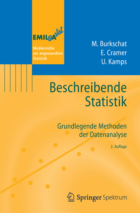 Beschreibende Statistik -  Marco Burkschat,  Erhard Cramer,  Udo Kamps