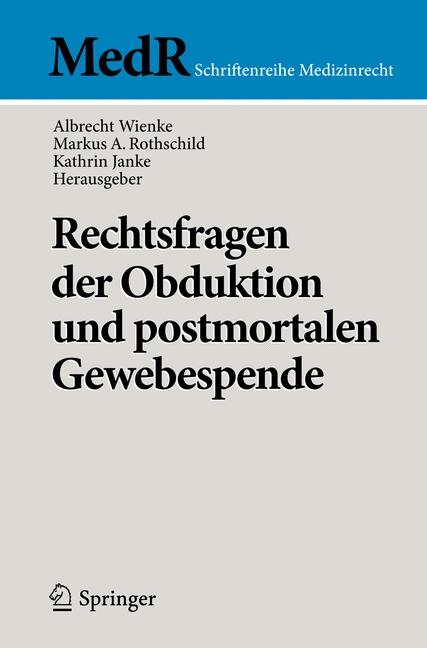 Rechtsfragen der Obduktion und postmortalen Gewebespende - 