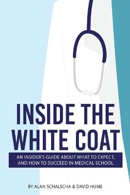 Inside the White Coat - Alan Schalscha, David Hume