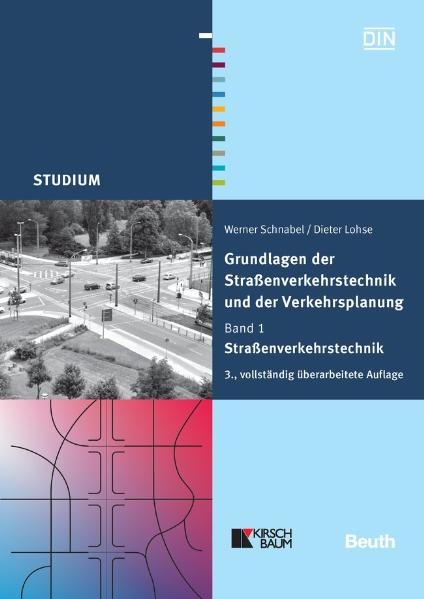 Grundlagen der Straßenverkehrstechnik und der Verkehrsplanung -  Dieter Lohse,  Werner Schnabel