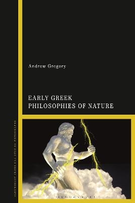 Early Greek Philosophies of Nature - Andrew Gregory