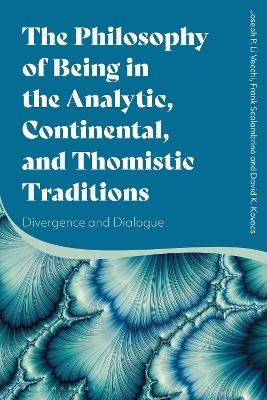 The Philosophy of Being in the Analytic, Continental, and Thomistic Traditions - Professor Joseph P. Li Vecchi, Professor Frank Scalambrino, Dr David K. Kovacs