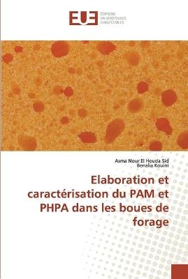 Elaboration et caractérisation du PAM et PHPA dans les boues de forage - Asma Nour El Houda Sid, Benalia Kouini