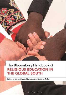 The Bloomsbury Handbook of Religious Education in the Global South - 