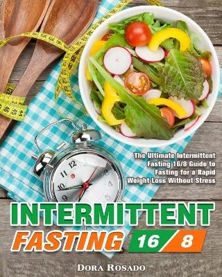 Intermittent Fasting 16/8 - Dora Rosado