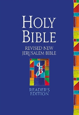 The Revised New Jerusalem Bible: Reader's Edition - Revised New Jerusalem Bible