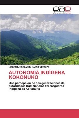 Autonomía Indígena Kokonuko - LISBETH JHORLADDY BASTO MEGUIPO