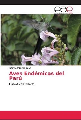 Aves Endémicas del Perú - Alfonso Miranda Leiva