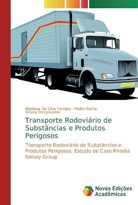 Transporte Rodoviário de Substâncias e Produtos Perigosos - Matheus Da Silva Ferreira, Pedro Rocha, Wanny Bongiovanni