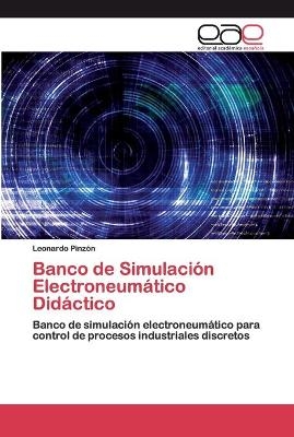 Banco de Simulación Electroneumático Didáctico - Leonardo Pinzón