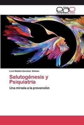 Salutogénesis y Psiquiatría - Lina Natalia Escobar Solano