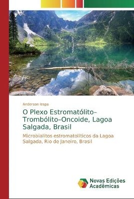 O Plexo Estromatólito-Trombólito-Oncoide, Lagoa Salgada, Brasil - Anderson Iespa