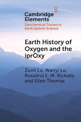 Earth History of Oxygen and the iprOxy - Zunli Lu, Wanyi Lu, Rosalind E. M. Rickaby, Ellen Thomas