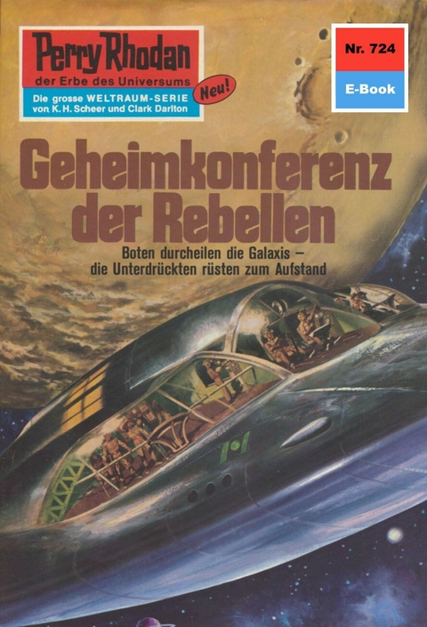 Perry Rhodan 724: Geheimkonferenz der Rebellen - Kurt Mahr