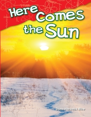 Here Comes the Sun - Dona Herweck Rice