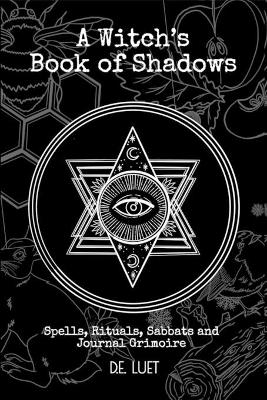 A Witch's Book of Shadows - D E Luet