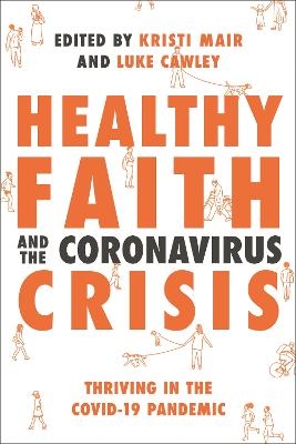 Healthy Faith and the Coronavirus Crisis - NT Wright, Krish Kandiah, Kate Wharton