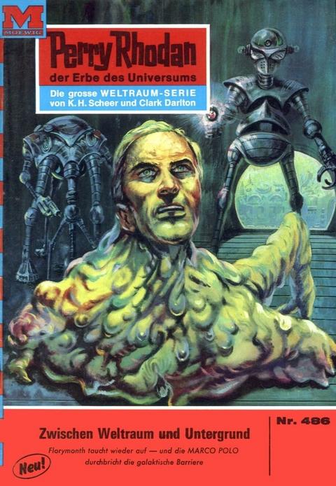 Perry Rhodan 486: Zwischen Weltraum und Untergrund - William Voltz