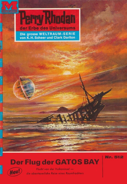 Perry Rhodan 512: Der Flug der GATOS BAY - Clark Darlton