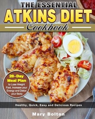 The Essential Atkins Diet Cookbook - Mary Bolton