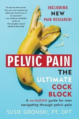 Pelvic Pain The Ultimate Cock Block - Susie Gronski