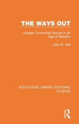 The Ways Out - John R. Hall