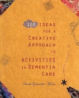 100 Ideas for a Creative Approach to Activities in Dementia Care - Zoutewelle-Morris, Sarah