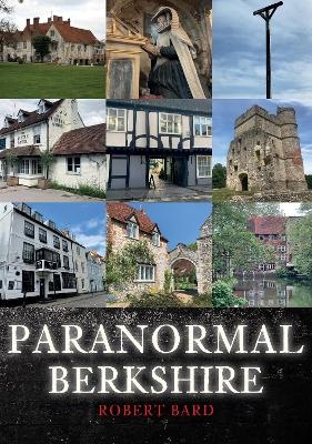 Paranormal Berkshire - Robert Bard