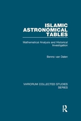 Islamic Astronomical Tables - Benno van Dalen