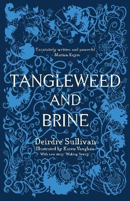 Tangleweed and Brine: YA Book of the Year, Irish Book Awards - Deirdre Sullivan