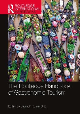 The Routledge Handbook of Gastronomic Tourism - 