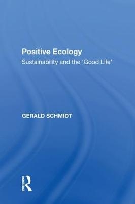 Positive Ecology - Gerald Schmidt