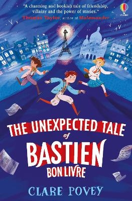 The Unexpected Tale of Bastien Bonlivre - Clare Povey