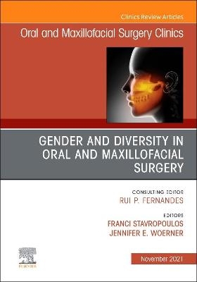 Gender and Diversity in Oral and Maxillofacial Surgery, An Issue of Oral and Maxillofacial Surgery Clinics of North America - 