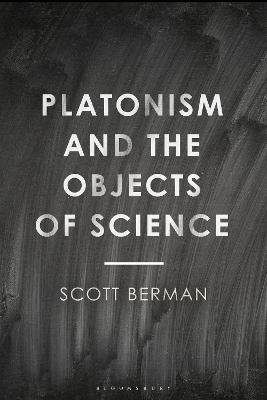 Platonism and the Objects of Science - Professor Scott Berman